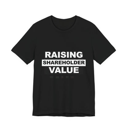 Raising Shareholder Value T