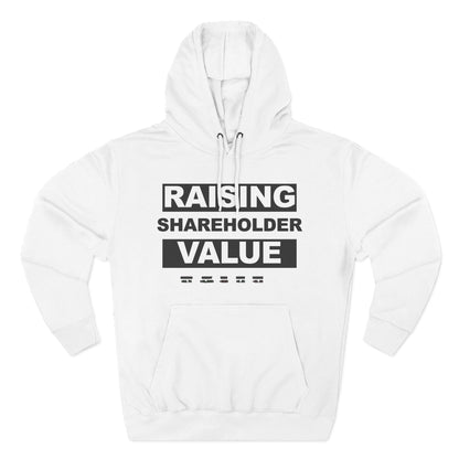 Raising Shareholder Value Hoodie