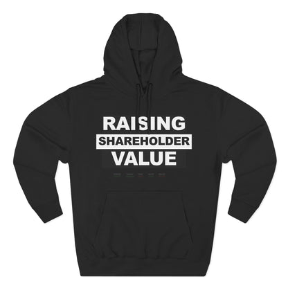 Raising Shareholder Value Hoodie
